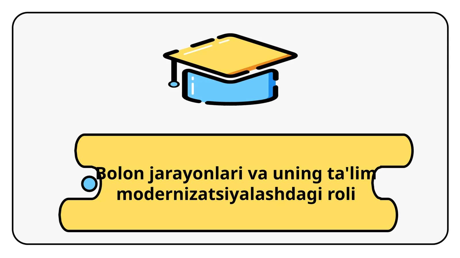 Bolon jarayonlari va uning ta'lim modernizatsiyalashdagi roli