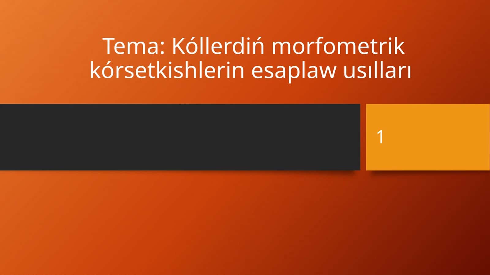Kóllerdiń morfometrik kórsetkishlerin esaplaw usılları