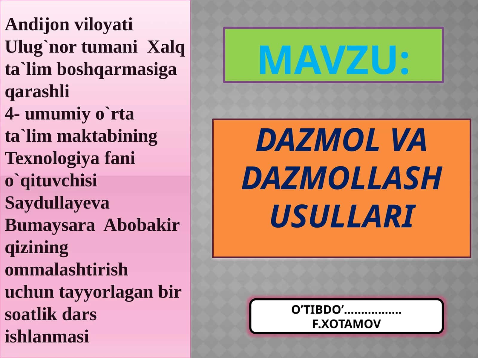 Texnologiya fanidan Dazmol va dazmollash usullari mavzusida ochiq dars ishlanma