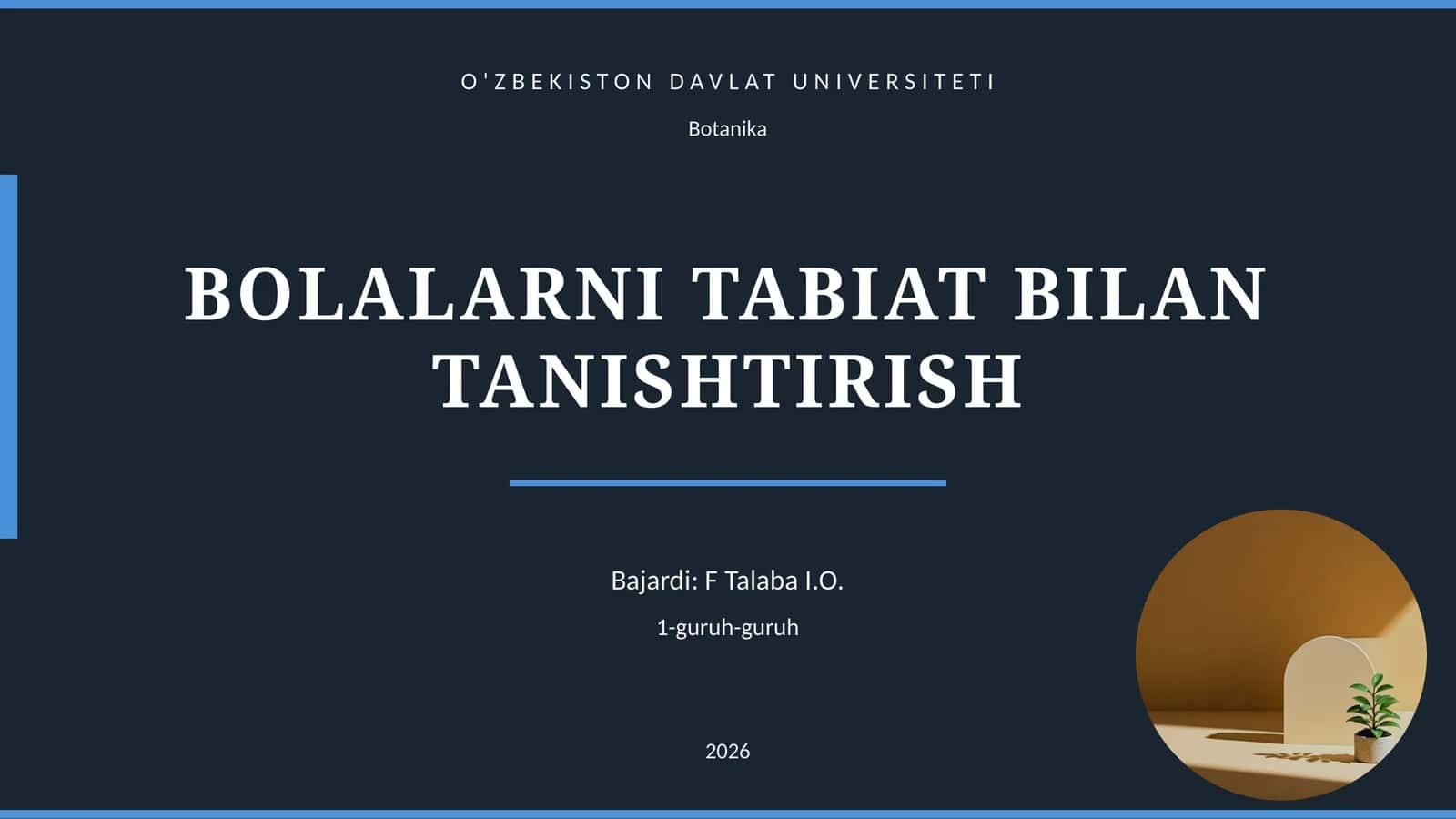 BOLALARNI TABIAT BILAN TANISHTIRISH