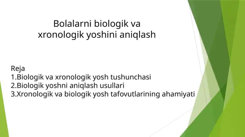 Bolalarni biologik va xronologik yoshini aniqlash