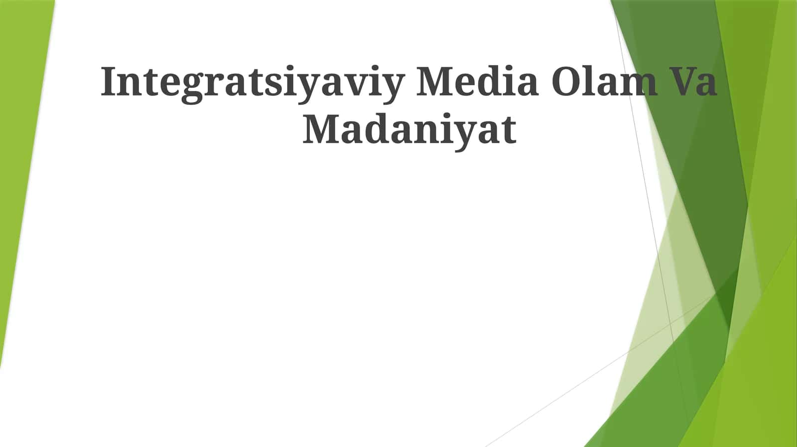 Integratsiyaviy Media Olam Va Madaniyat