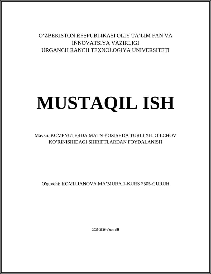 KOMPYUTERDA MATN YOZISHDA TURLI XIL O’LCHOV KO’RINISHIDAGI SHIRIFTLARDAN FOYDALANISH