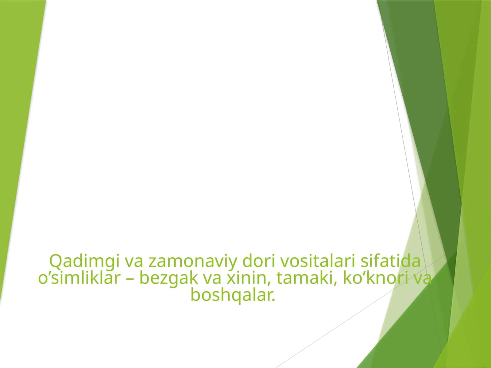 O'simliklar qadimgi va zamonaviy dori vositalari