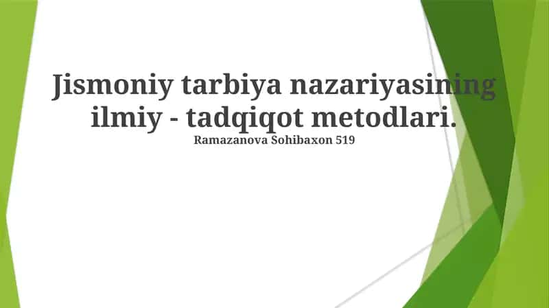 Jismoniy tarbiya nazariyasining ilmiy - tadqiqot metodlari
