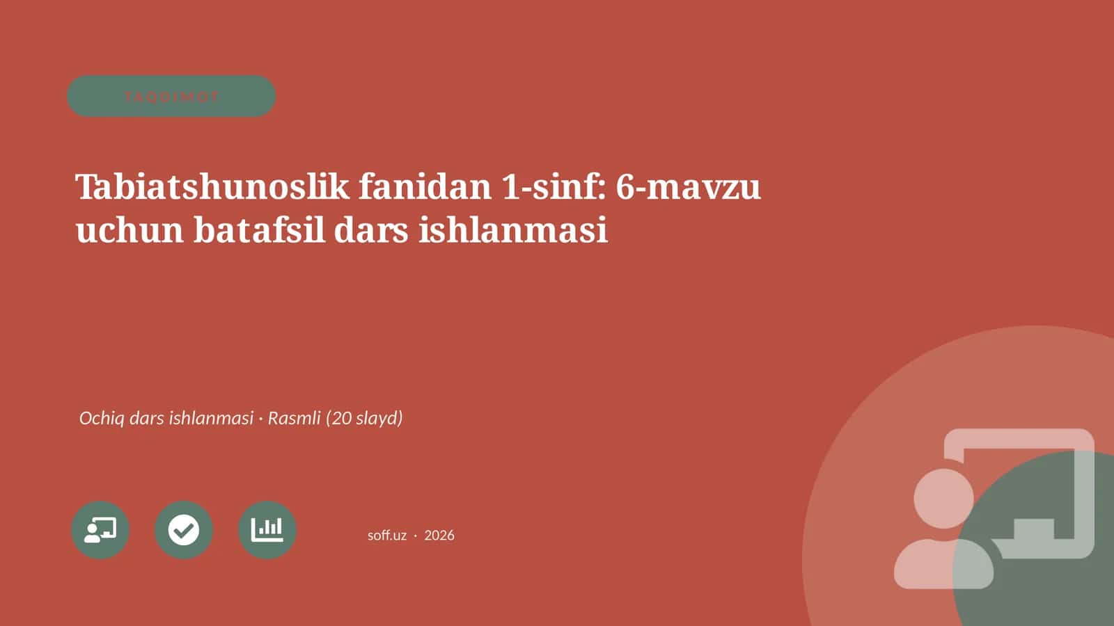 Tabiatshunoslik fanidan 1-sinf: 6-mavzu uchun batafsil dars ishlanmasi