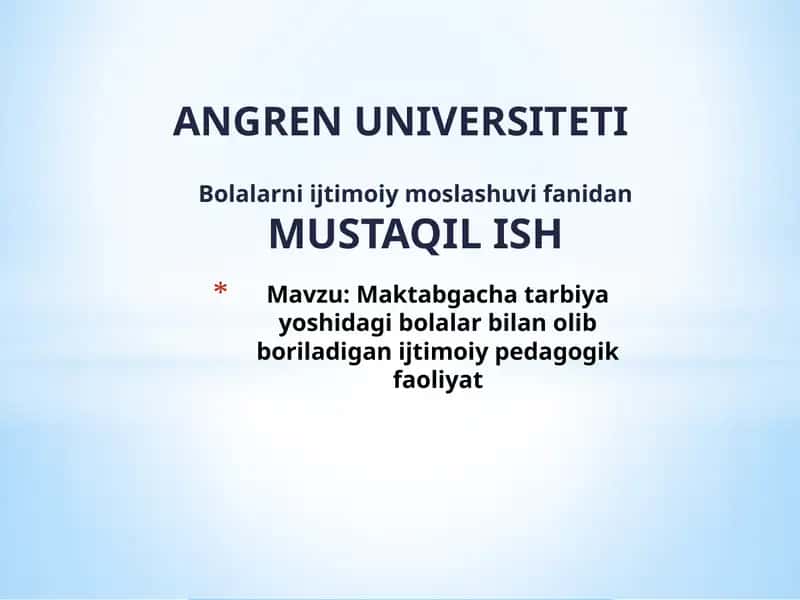Maktabgacha tarbiya yoshidagi bolalar bilan oliy boriladigan ijtimoiy-pedagogik faoliyat