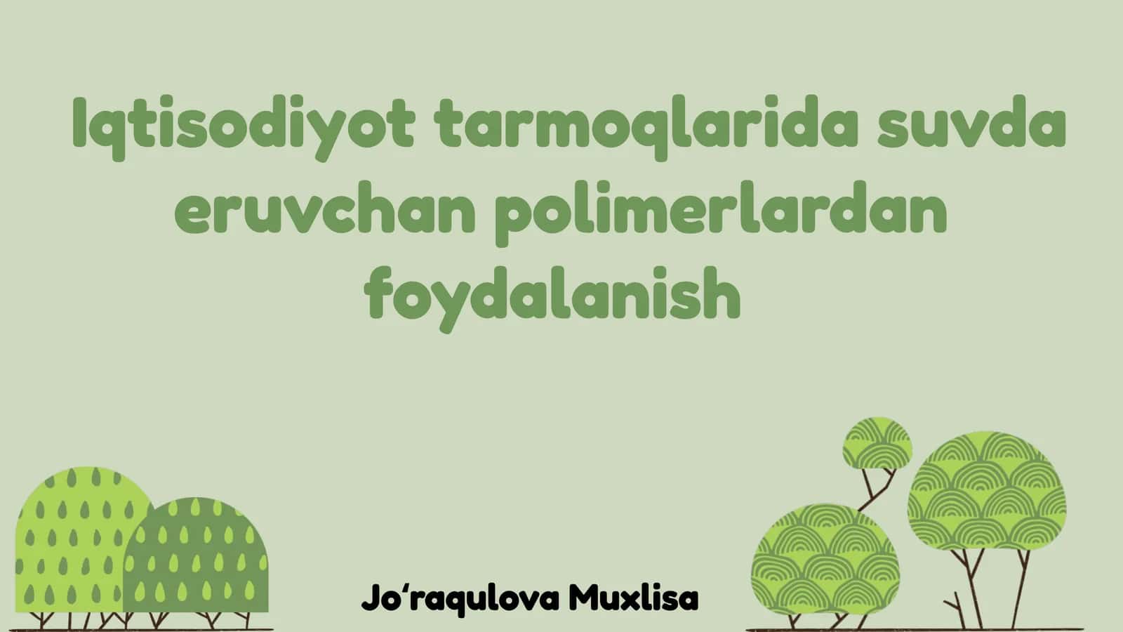 Iqtisodiyot tarmoqlarida suvda eruvchan polimerlardan foydalanish