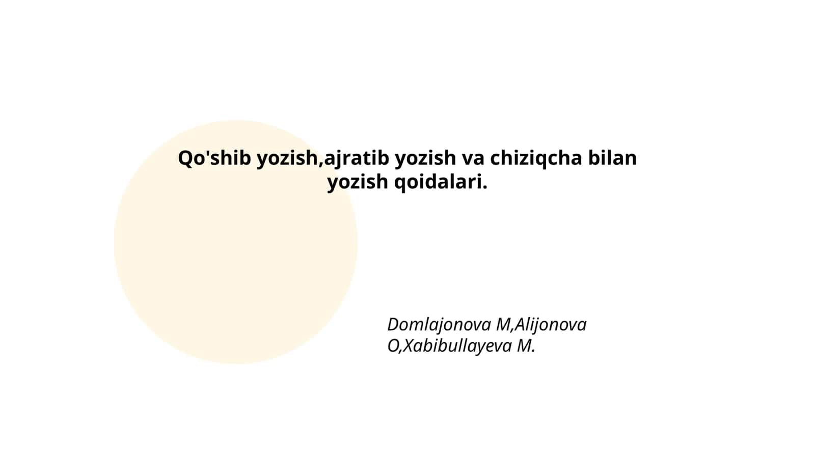 Qo'shib yozish,ajratib yozish va chiziqcha bilan yozish qoidalari