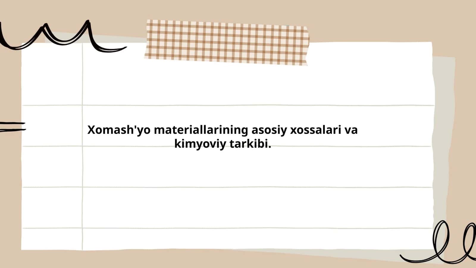 Xom-ash'yo materiallarining asosiy xossalari va kimyoviy tarkibi