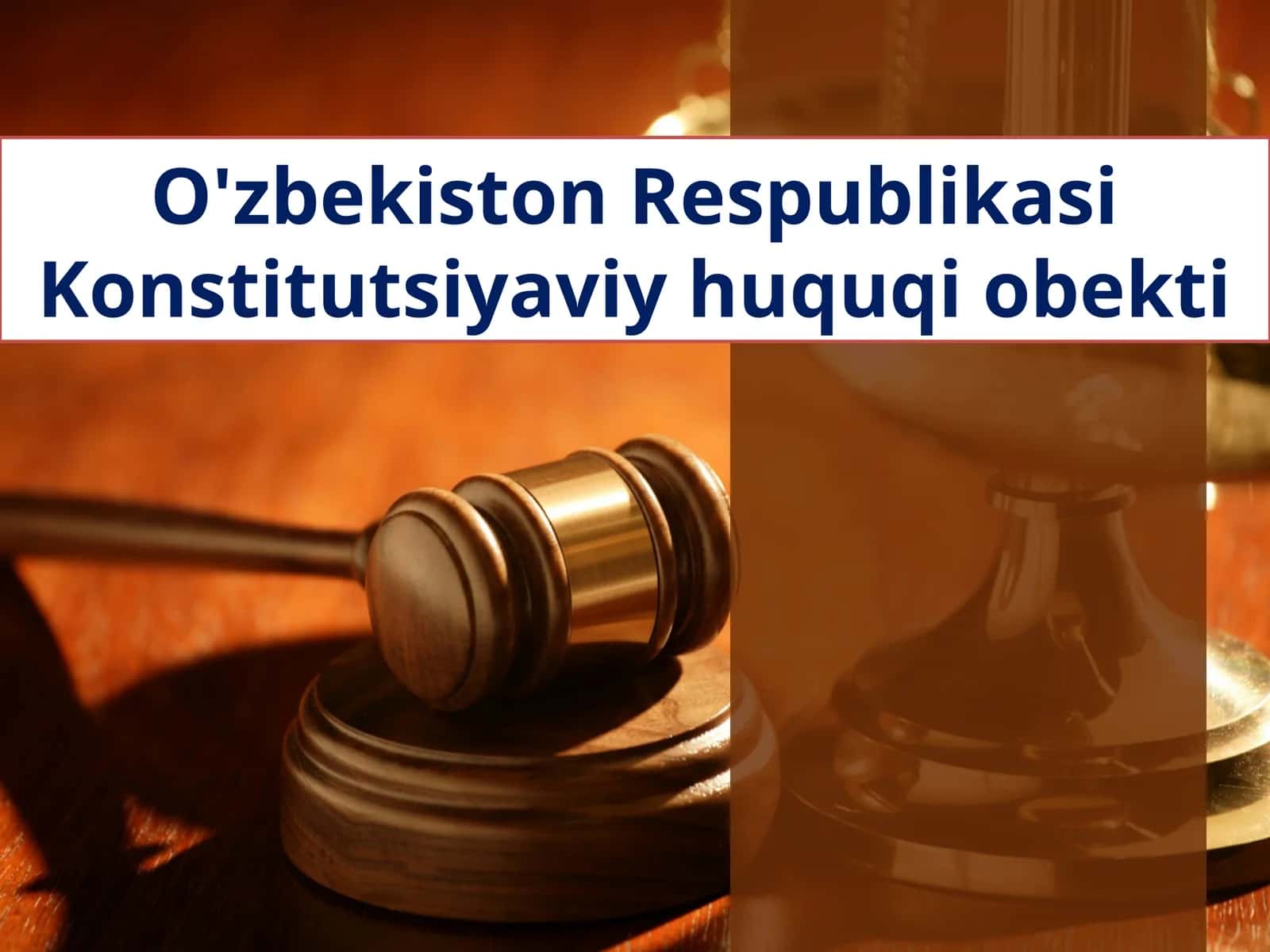 O'zbekiston Respublikasi Konstitutsiyaviy huquqi obekti