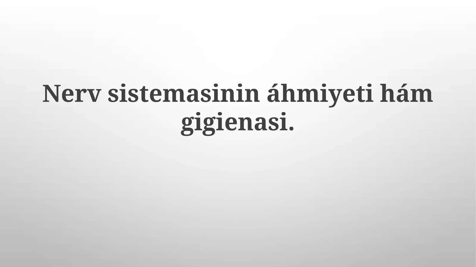 Nerv sistemasi higienasi