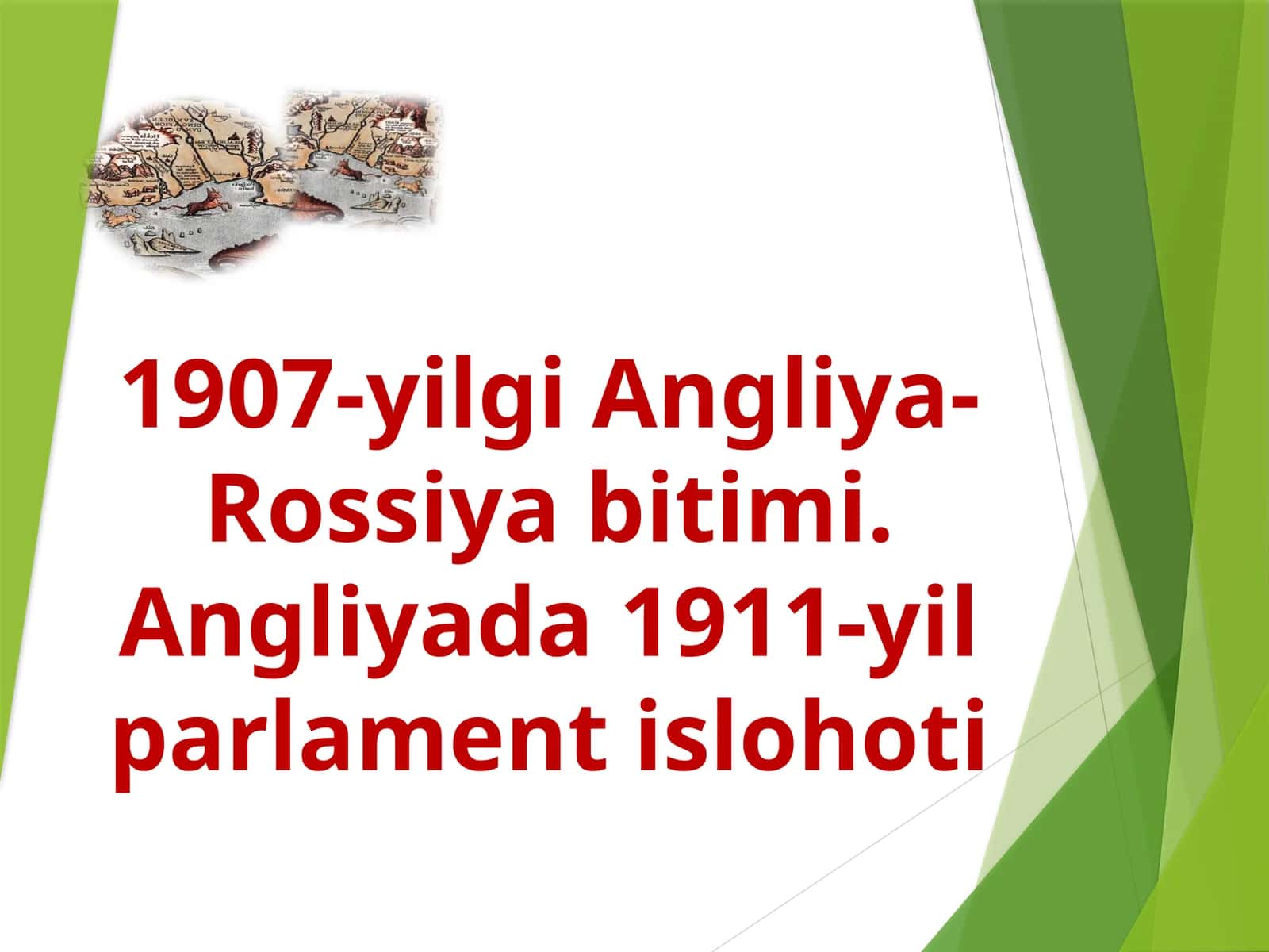 1907-yilgi Angliya-Rossiya bitimi. Angliyada 1911-yil parlament islohoti