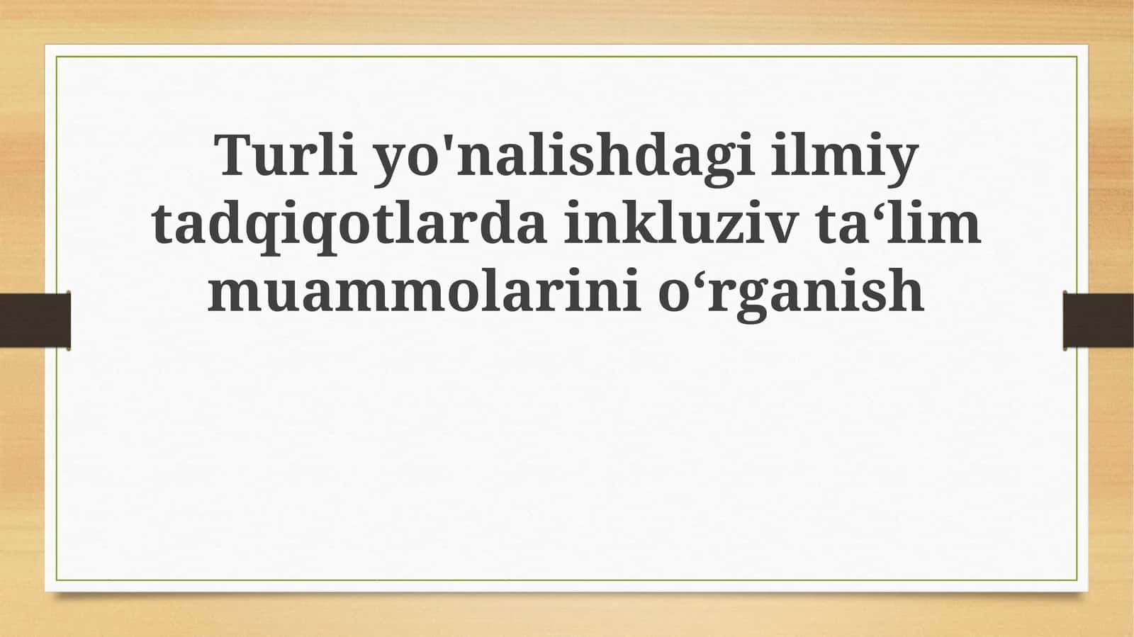 Inklyuziv ta'lim muammolarini o'rganish