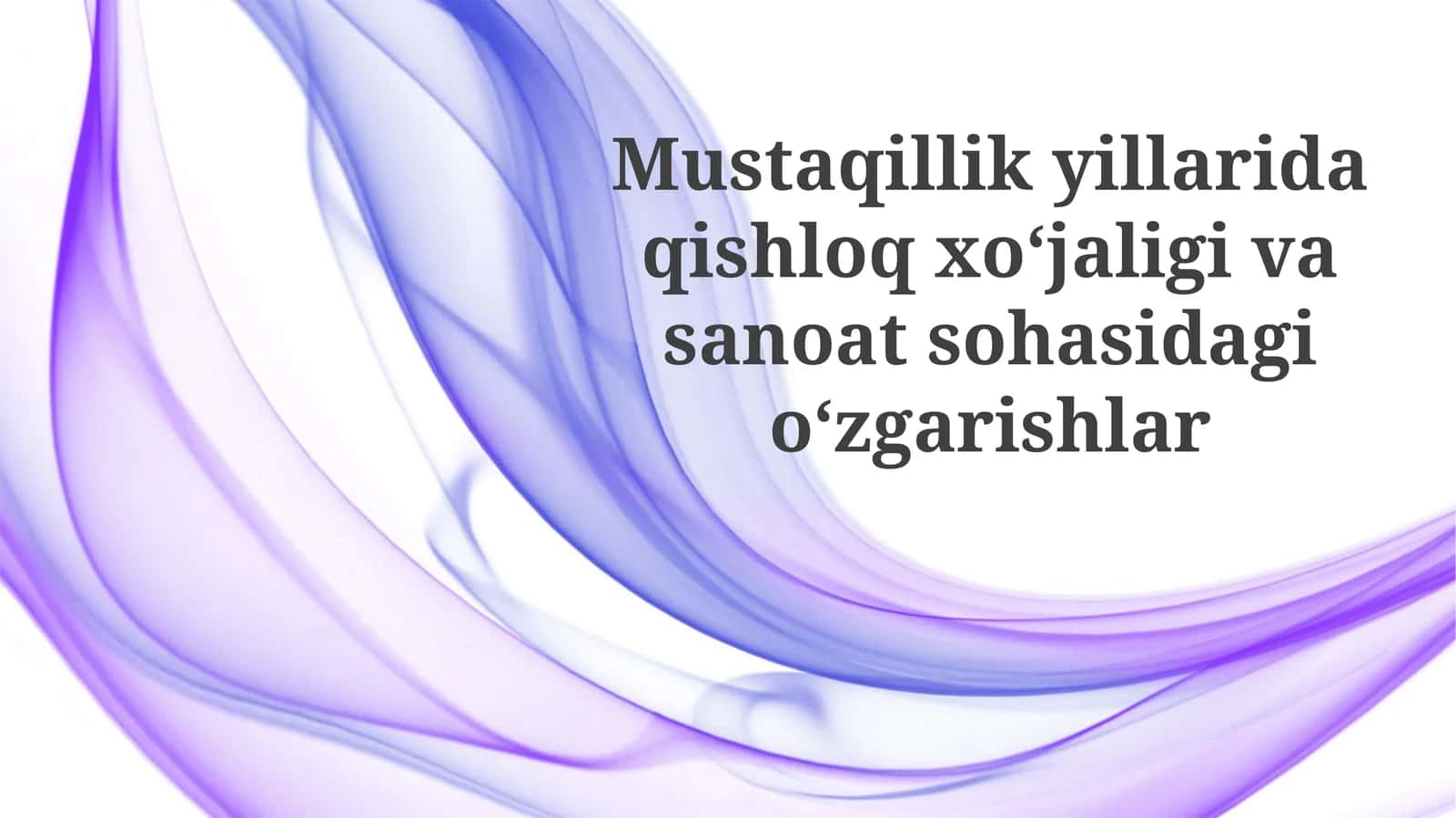 Mustaqillik yillarida qishloq xo‘jaligidagi o‘zgarishlar