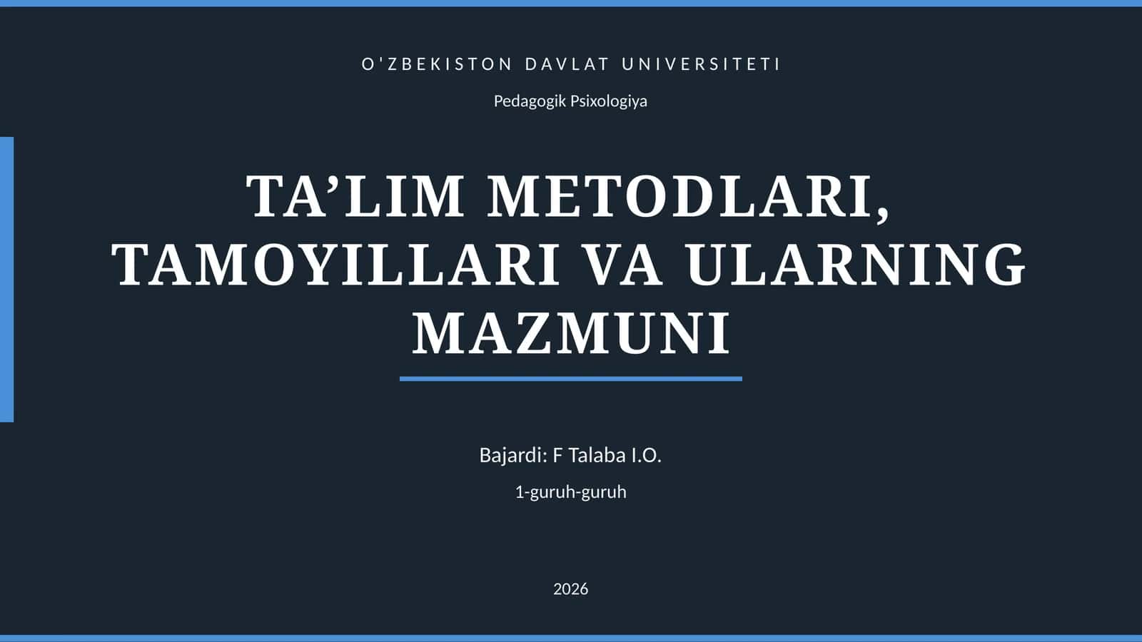 TA’LIM METODLARI, TAMOYILLARI VA ULARNING MAZMUNI