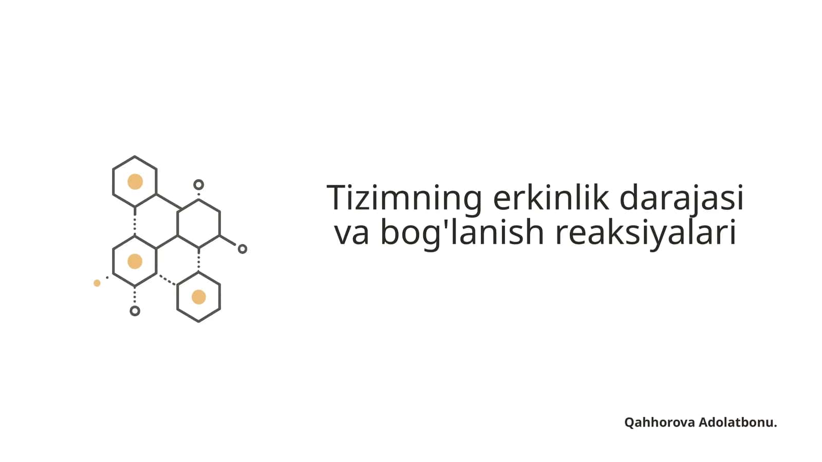 Tizimning erkinlik darajasi va bog'lanish reaksiyalari