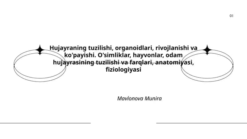 Hujayraning tuzilishi, organoidlari, rivojlanishi va ko'payishi