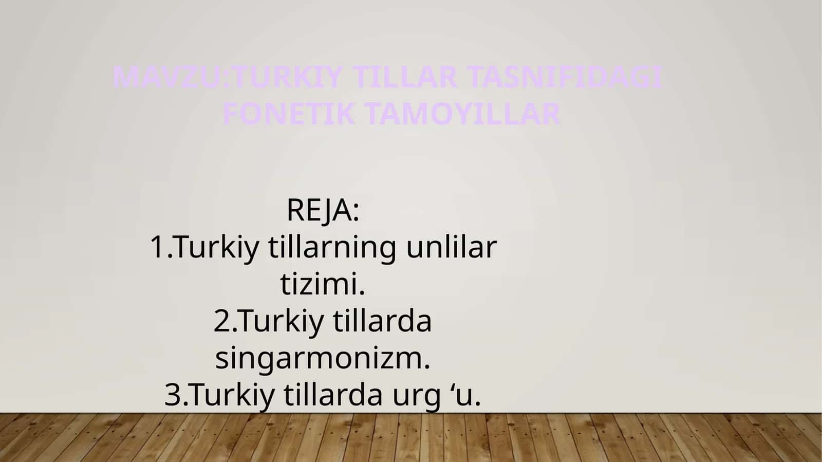 Turkiy tillar tasnifidagi fonetik tamoyillar