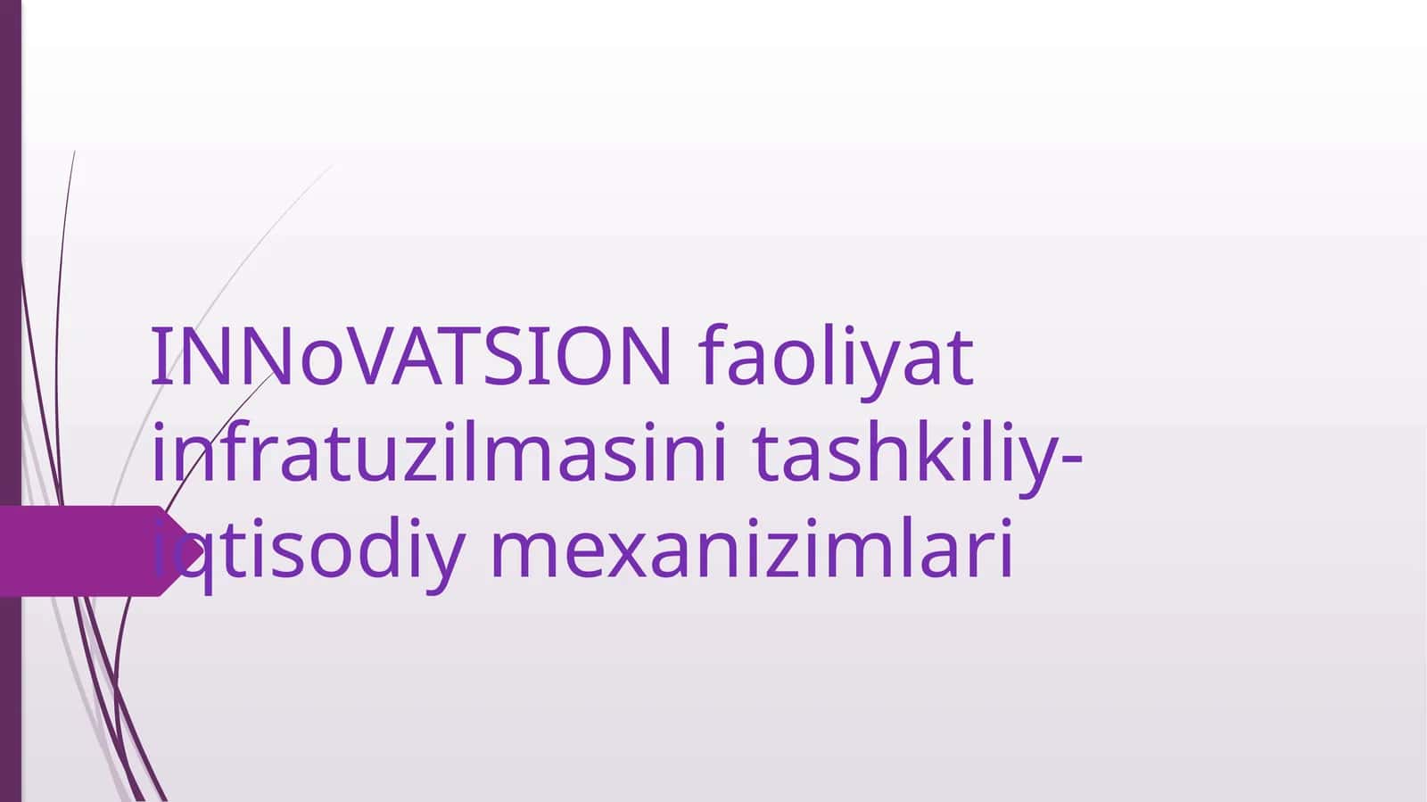 INNoVATSION faoliyat infratuzilmasini tashkiliy-iqtisodiy mexanizimlari