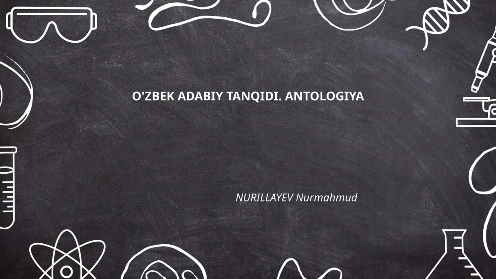 O'ZBEK ADABIY TANQIDI. ANTOLOGIYA