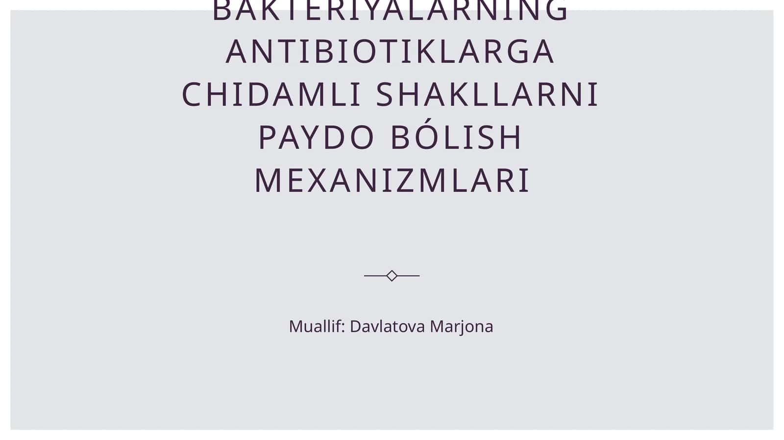 Bakteriyalarning antibiotiklarga chidamli shakllarni paydo bólish mexanizmlari