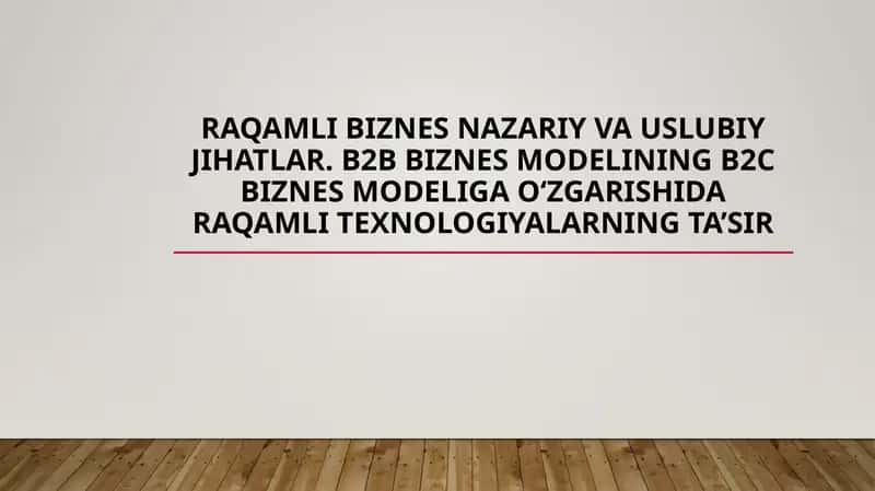 Raqamli Biznes Nazariyasi va Uslubiy Jihatlar