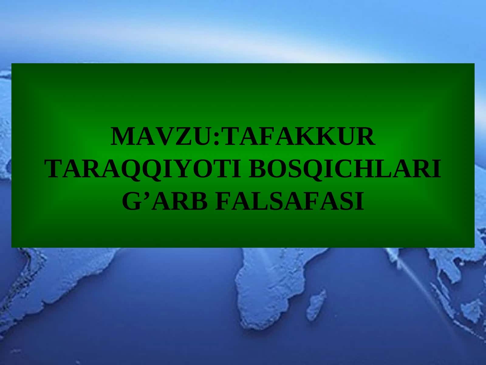 TAFAKKUR TARAQQIYOTI BOSQICHLARI G’ARB FALSAFASI