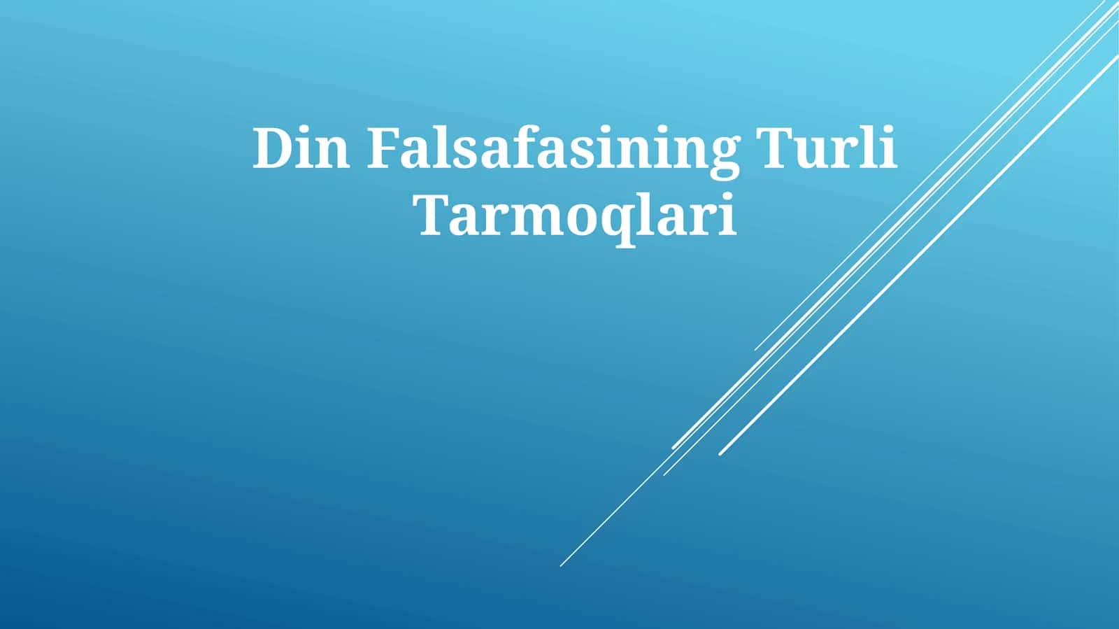 Din FalsafasiningTurliTarmoqlari