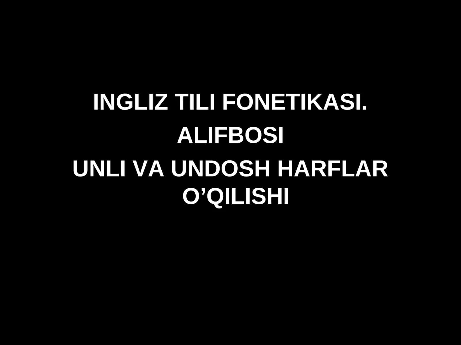 INGLIZ TILI FONETIKASI