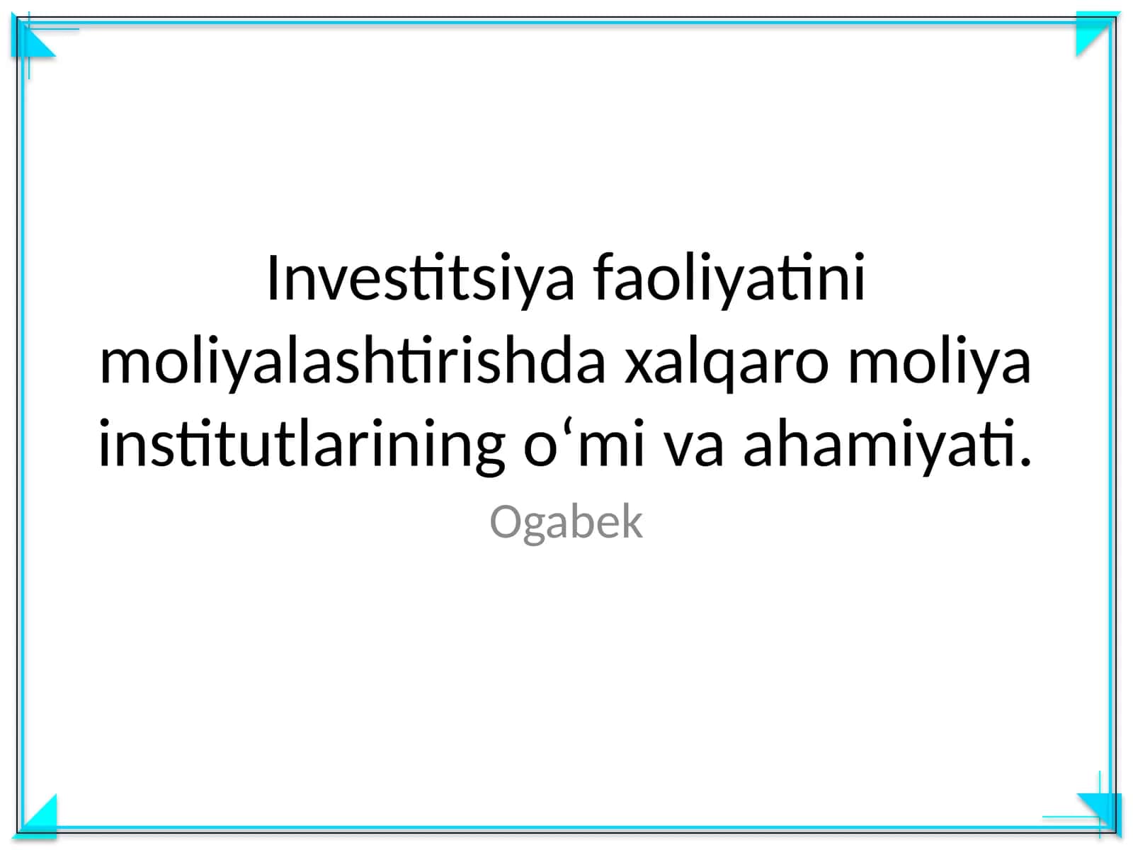 Investitsiya faoliyatini moliyalashtirishda xalqaro moliya institutlarining oʻmi va ahamiyati