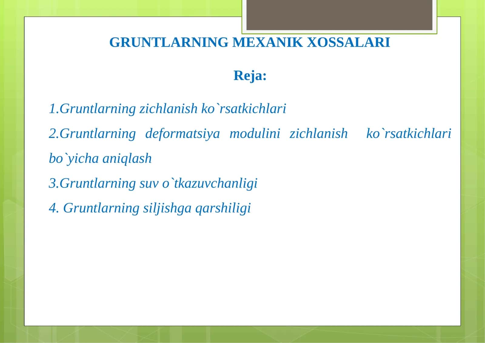 GRUNTLARNING MEXANIK XOSSALARI