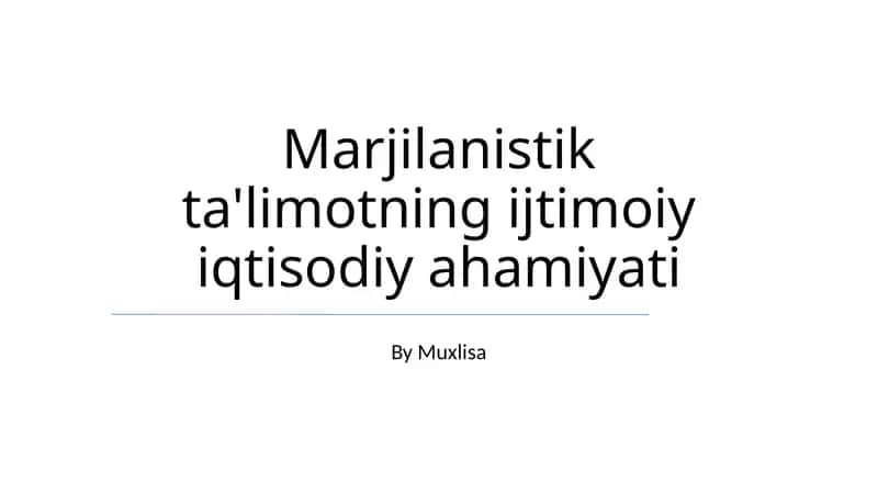 Marjilanistik ta'limotning ijtimoiy iqtisodiy ahamiyati