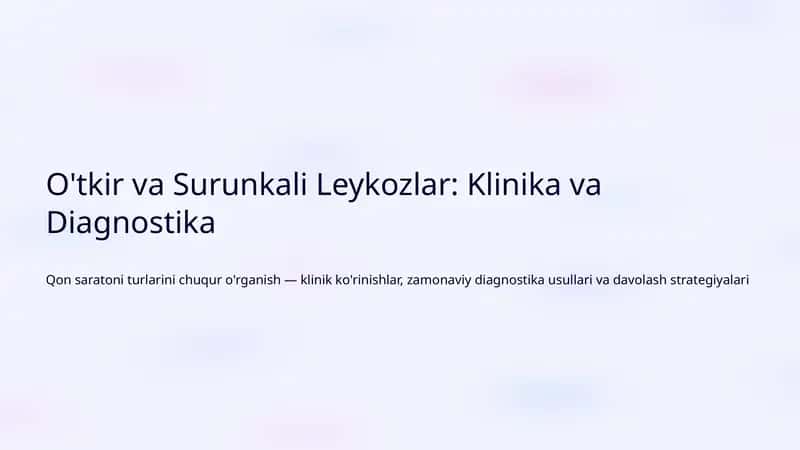O'tkir va Surunkali Leykozlar: Klinika va Diagnostika