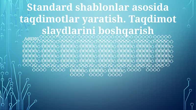 Standart shablonlar asosida taqdimotlar yaratish