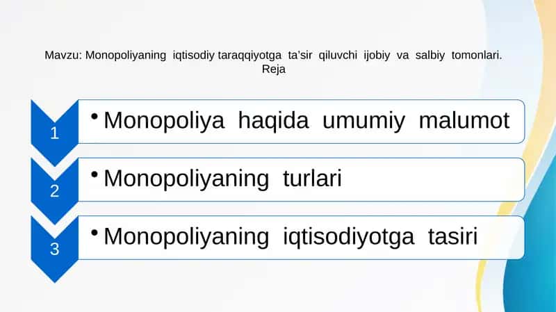 Monopoliyaning iqtisodiy taraqqiyotga ta’sir qiluvchi ijobiy va salbiy tomonlari