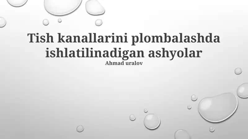 Tish kanallarini plombalashda ishlatilinadigan ashyolar