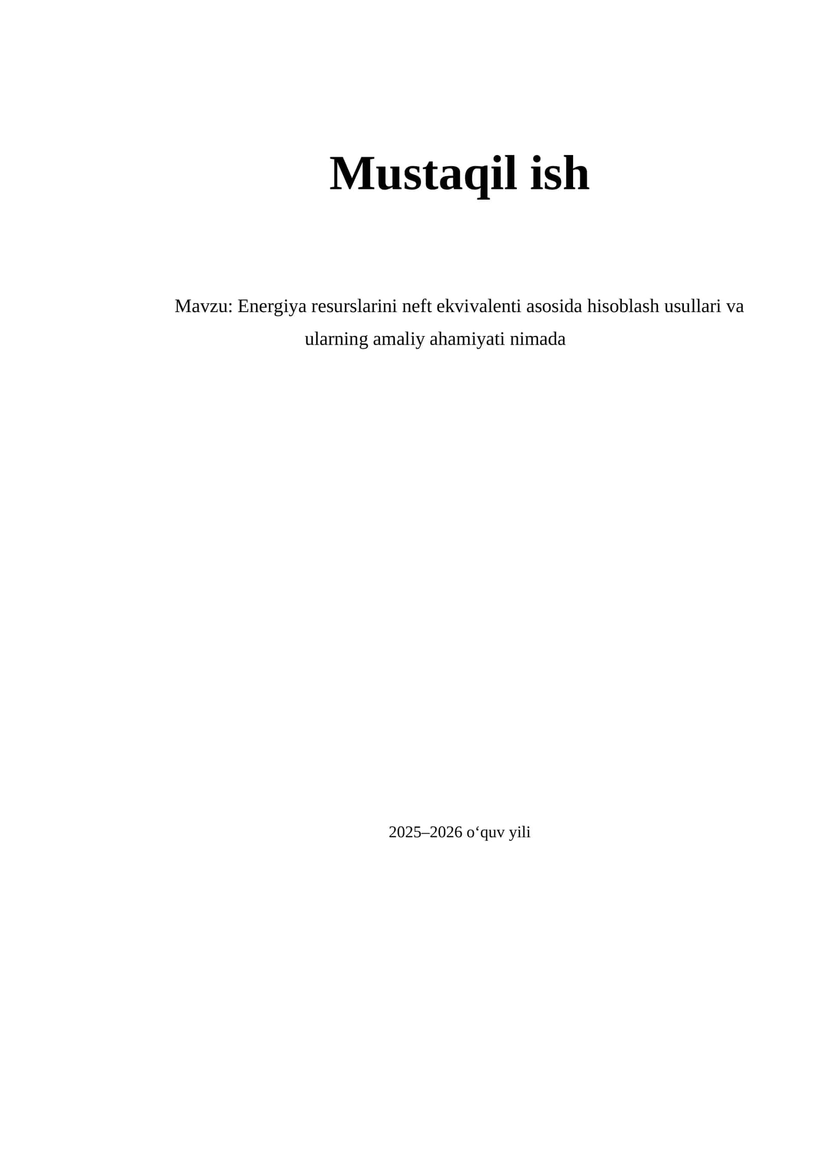 Energiya resurslarini neft ekvivalenti asosida hisoblash usullari va ularning amaliy ahamiyati nimada
