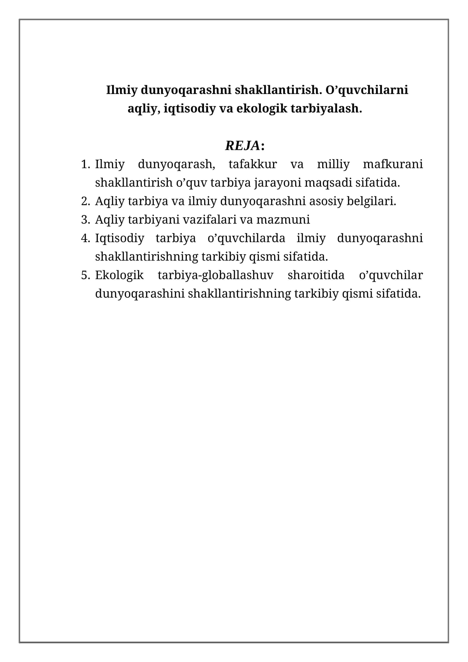 Ilmiy dunyoqarashni shakllantirish. O’quvchilarni aqliy, iqtisodiy va ekologik tarbiyalash