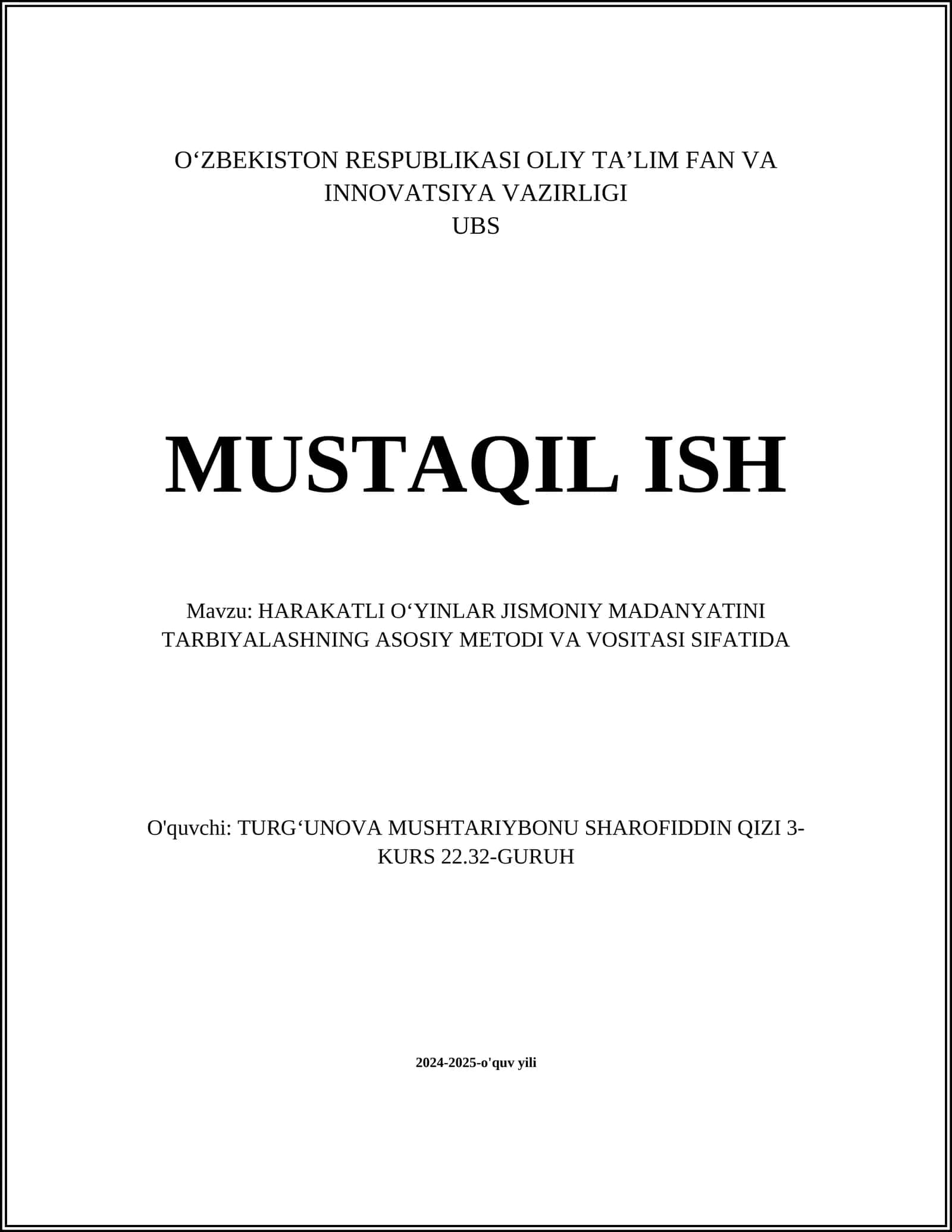 MUSTAQIL ISH Mavzu: HARAKATLI OʻYINLAR JISMONIY MADANYATINI TARBIYALASHNING ASOSIY METODI VA VOSITASI SIFATIDA