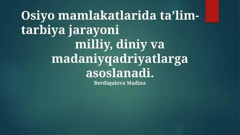 Osiyo mamlakatlarida ta’lim-tarbiya jarayoni