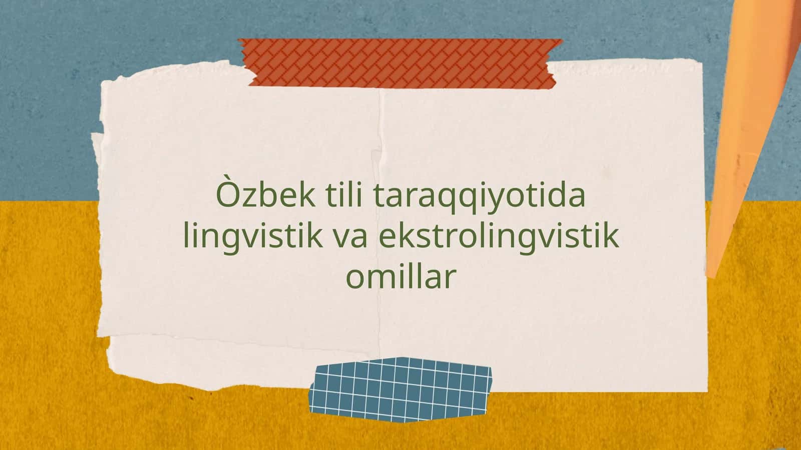 Òzbek tili taraqqiyotida lingvistik va ekstrolingvistik omillar