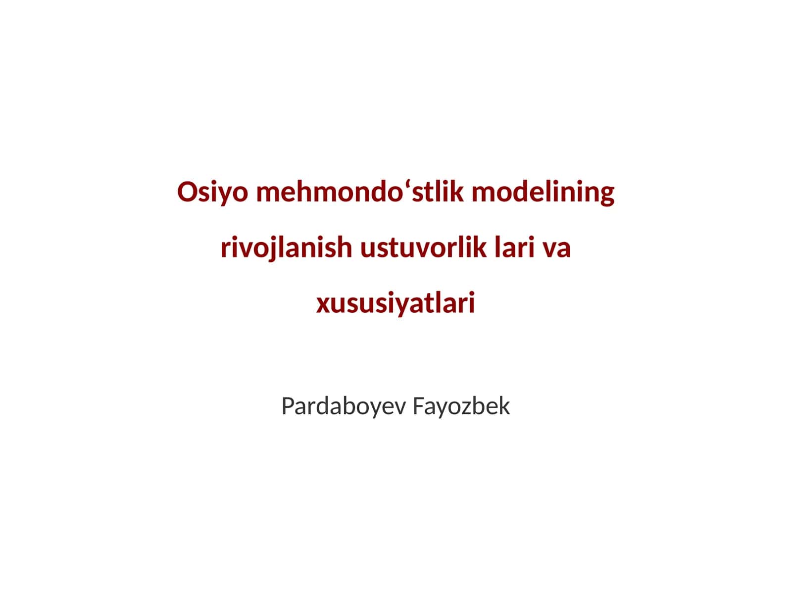Osiyo mehmondoʻstlik modelining rivojlanish ustuvorlik lari va xususiyatlari