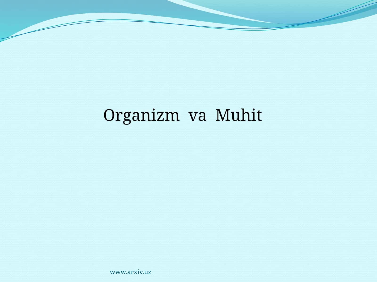Organizm va Muhit