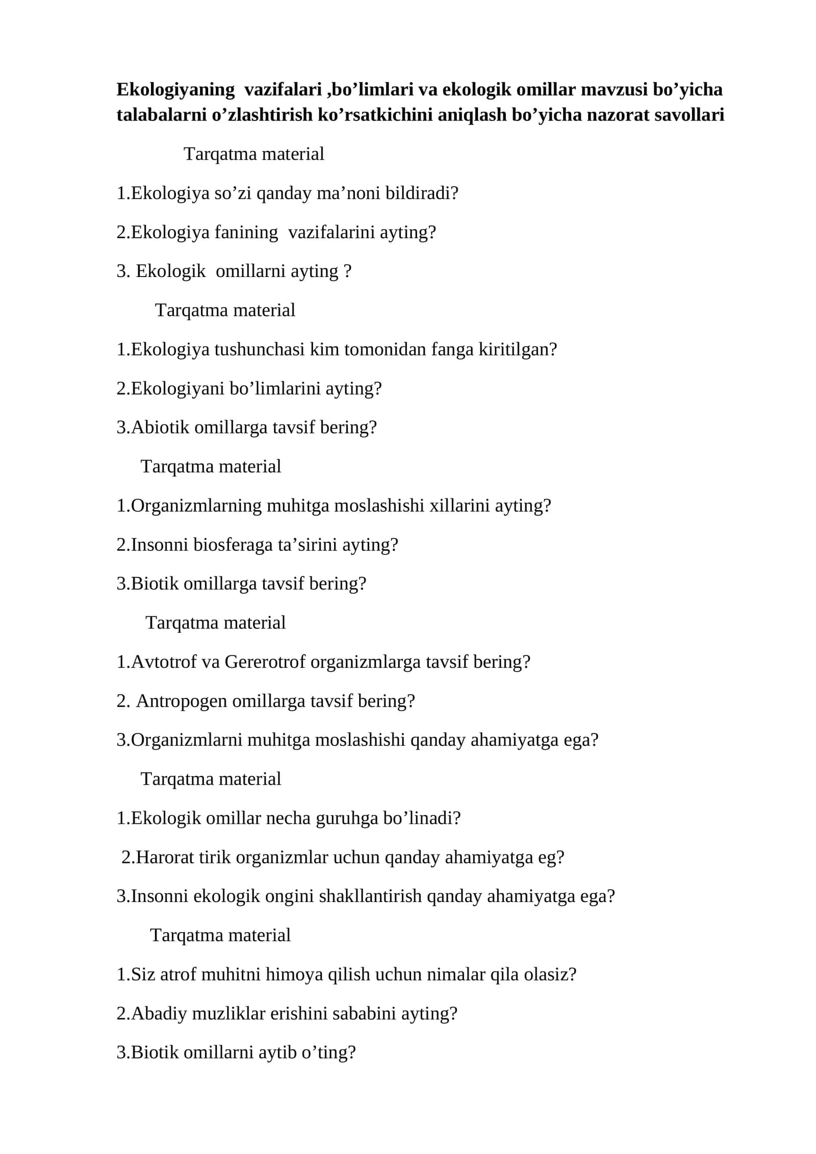 Ekologiyaning vazifalari,bo’limlari va ekologik omillar mavzusi bo’yicha talabalarni o’zlashtirish ko’rsatkichini aniqlash bo’yicha nazorat savollari
