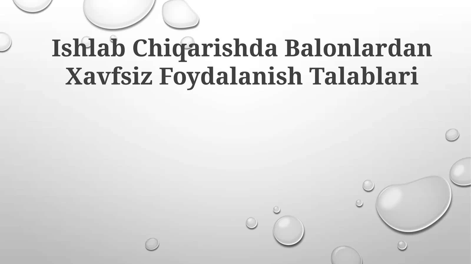 Ishlab Chiqarishda Balonlardan Xavfsiz Foydalanish Talablari