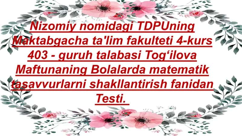 Bolalarda matematik tasavvurlarni shakllantirish testi