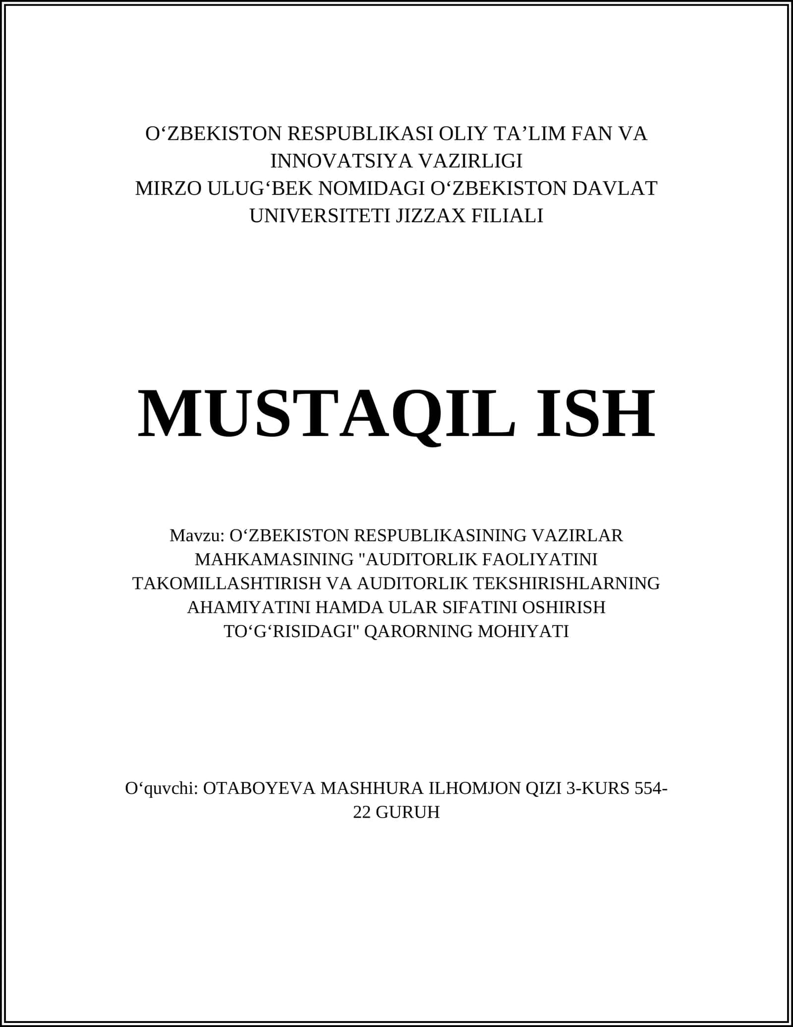 OʻZBEKISTON RESPUBLIKASINING VAZIRLAR MAHKAMASINING "AUDITORLIK FAOLIYATINI TAKOMILLASHTIRISH VA AUDITORLIK TEKSHIRISHLARNING AHAMIYATINI HAMDA ULAR SIFATINI OSHIRISH TOʻGʻRISIDAGI" QARORNING MOHIYATI