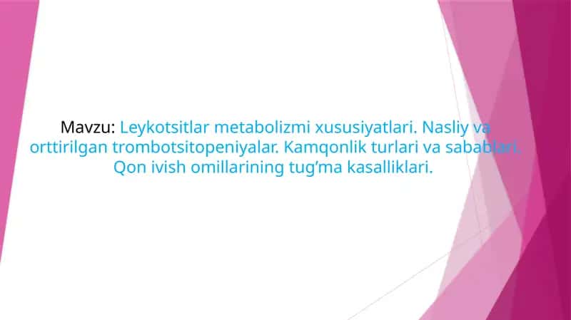 Leykotsitlar metabolizmi xususiyatlari...