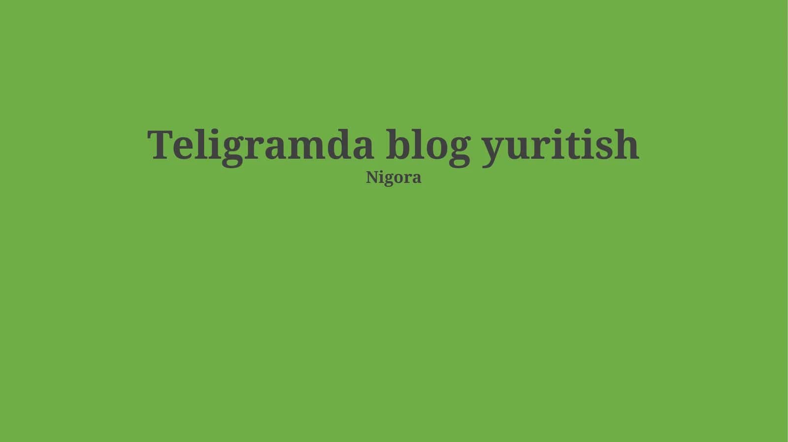 Telegramda blog yuritish